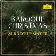 Albrecht Mayer - Baroque Christmas: Albrecht Mayer (2022)