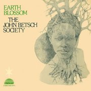 The John Betsch Society - Earth Blossom (2007)