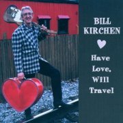 Bill Kirchen - Have Love, Will Travel (1996)
