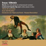 Alicia de Larrocha, Jean-Joel Barbier - Albéniz: Albéniz: Iberia (for Solo piano & Orchestrated) (2013) [Hi-Res]