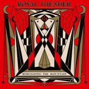 Royal Thunder - Rebuilding The Mountain (2023) [Hi-Res]