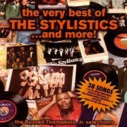 The Stylistics - The Very Best Of the Stylistics...And More! (2005)