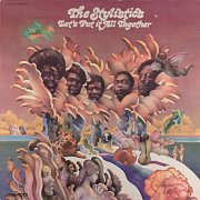 The Stylistics - Let's Put It All Together (1974)