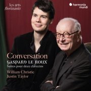 William Christie & Justin Taylor - "Conversation" Gaspard Le Roux: Suites for 2 Harpsichords (2024)