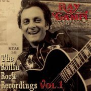 Ray Campi - The Rollin' Rock Records, Vol. 1 (2013)