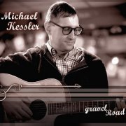 Michael Kessler - Gravel Road (2024)