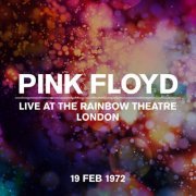 Pink Floyd - Live at the Rainbow Theatre, London 19 Feb 1972 (2022) [Hi-Res]