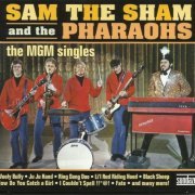 Sam the Sham & The Pharaohs - The MGM Singles (1965-73/2011) CDRip