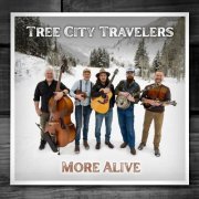 Tree City Travelers - More Alive (2024)