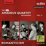 Amadeus Quartet - The RIAS Amadeus Quartet Recordings Vol. 5: Romanticism (2017)