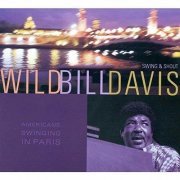 Wild Bill Davis - Americans Swinging In Paris (2002)