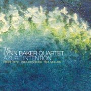 Lynn Baker Quartet - Azure Intention (2010)