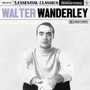 Walter Wanderley - Essential Classics, Vol. 137: Walter Wanderley (2023)