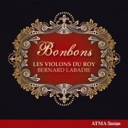 Les Violons du Roy, Bernard Labadie - Bonbons (2010) [Hi-Res]