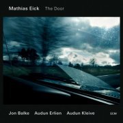 Mathias Eick, Jon Balke, Audun Kleive, Audun Erlien - The Door (2008) Lossless