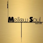 Various Artists - 100% Hits - Mellow Soul, Vol. 1-2 (2013; 2014)