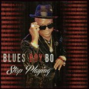 Blues Boy Bo - Stop Playing (2023)