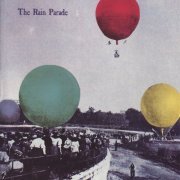 The Rain Parade - Emergency Third Rail Power Trip / Explosions In The Glass Palace (2003)