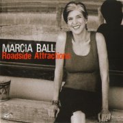 Marcia Ball - Roadside Attractions (2011)