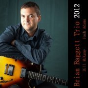 Brian Baggett Trio - 2012 (2013) [Hi-Res]