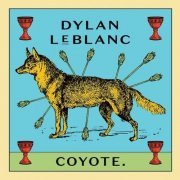 Dylan LeBlanc - Coyote (2023) [Hi-Res]
