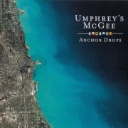 Umphrey's McGee - Anchor Drops (2004)