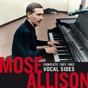 Mose Allison - Complete 1957-1962 Vocal Sides (2017)