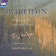 The Lindsays, Louise Williams & Raphael Wallfisch - Borodin: String Quartets 1 & 2; String Sextet in D minor (2003)