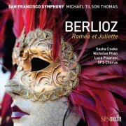 Sasha Cooke, Nicholas Phan, Luca Pisaroni - Berlioz: Roméo et Juliette (2018) CD-Rip