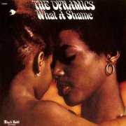 The Dynamics - What a Shame (Expanded Version) (2019)