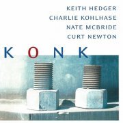 Keith Hedger, Charlie Kohlhase, Nate McBride, Curt Newton  - KONK (2000)