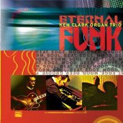 Ken Clark Organ Trio - Eternal Funk (2003)