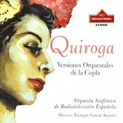 Orquesta Sinfónica de Radio Televisión Española, Enrique García Asensio - Quiroga: Versiones orquestales de la copla (Remastered 2024) (2024) [Hi-Res]