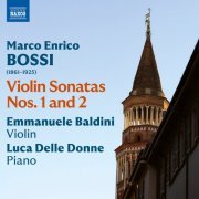 Emmanuele Baldini, Luca Delle Donne - Bossi: Violin Sonatas Nos. 1 and 2 (2024) [Hi-Res]
