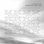 Submersion - Parallel Motion (2020)
