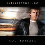 Peter Brocklehurst - Boots And All (2010)