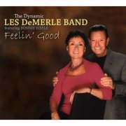 The Dynamic Les DeMerle Band Featuring Bonnie Eisele - Feelin' Good (2013)