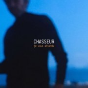 Chasseur - Je vous attends (2022) [Hi-Res]