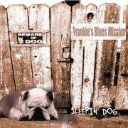 Frankie's Blues Mission - Sleepin' Dog (2010)