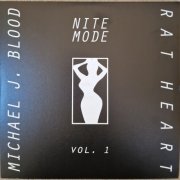 Michael J. Blood & Rat Heart - Nite Mode Vol. 1 (2022)