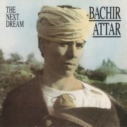 Bachir Attar - The Next Dream (1992)