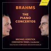 Michael Korstick, Constantin Trinks, Deutsches Symphonie-Orchester Berlin - Brahms: The Piano Concertos (2024) [Hi-Res]