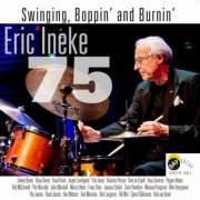 Eric Ineke - Eric Ineke 75 - Swinging, Boppin' and Burnin' (2022)