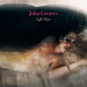 John Greaves - Life Size (2019)
