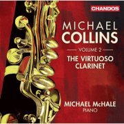 Michael Collins, Michael McHale - The Virtuoso Clarinet, Vol. 2 (2014) [Hi-Res]