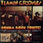 Flamin' Groovies - Gonna Rock Tonite! The Complete Recordings 1969-71 (2019) [3CD Box Set]
