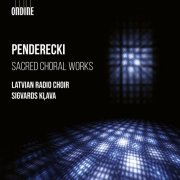 Latvian Radio Choir, Sigvards Klava - Penderecki: Sacred Choral Works (2023) [Hi-Res]
