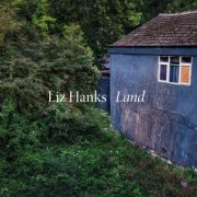 Liz Hanks - Land (2023) [Hi-Res]