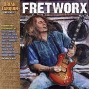 Brian Tarquin - Fretworx (Remastered) (2008) FLAC