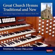 Stephen Tharp - Great Church Hymns Traditional and New (2008)
